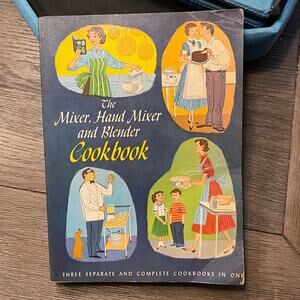 Culinary Art Institute The Mixer, Hand Mixer & Blender 1955 Cookbook, Vintage